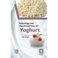 Technology and Nutritional View of Yoghurt