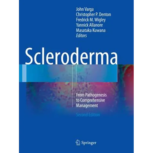Scleroderma: From Pathogenesis to Comprehensive Management