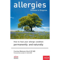 Allergies: Disease in Disguise: How to Heal Your Allergic Condition Permanently and Naturally