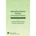 Agricultural Sector Issues in the European Periphery: Productivity, Export and Development Challenges