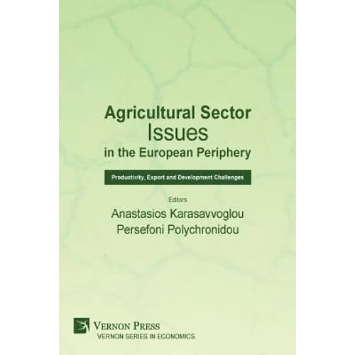 Agricultural Sector Issues in the European Periphery: Productivity, Export and Development Challenges