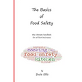 The Basics of Food Safety: The Ultimate Handbook for All Food Businesses