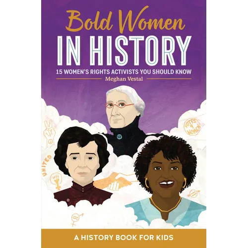 Bold Women in History: 15 Women's Rights Activists You Should Know