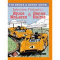 The Bruce and Denny Show: Interview Portraits of Bruce McLaren and Denny Hulme