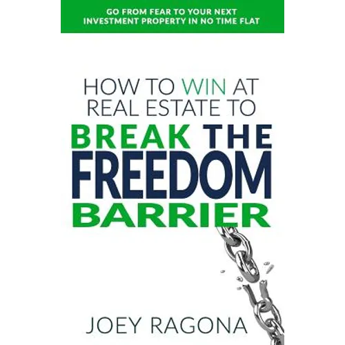 How to Win at Real Estate to Break the Freedom Barrier