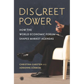 Discreet Power: How the World Economic Forum Shapes Market Agendas