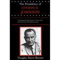 The Presidency of Lyndon B. Johnson