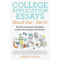 College Application Essays Stand Out - Get In: Avoid common mistakes and write stand out essays