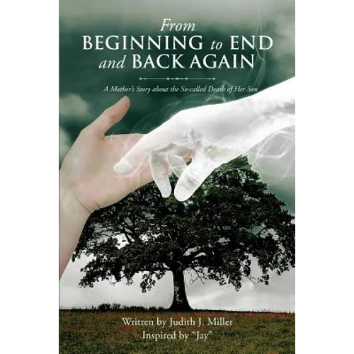From Beginning to End and Back Again