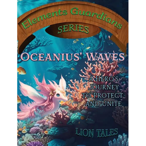 Oceanius' Waves: A Hero's Journey to Protect and Unite