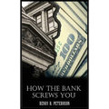 How the Bank Screws You