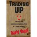 Trading Up: Consumer and Environmental Regulation in a Global Economy