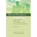 Historical Development Of Capitalism In The United States And Its Affects On The American Family: From Colonial Times To 1920: Volume One