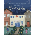 Boogie Builds a Clinic on the Southside