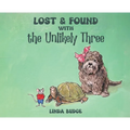 Lost and Found With The Unlikely Three