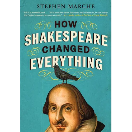 How Shakespeare Changed Everything