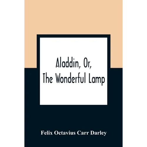 Aladdin, Or, The Wonderful Lamp