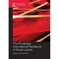 Routledge International Handbook of Social Justice