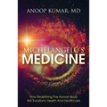 Michelangelo's Medicine: how redefining the human body will transform health and healthcare