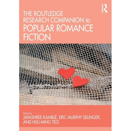 The Routledge Research Companion to Popular Romance Fiction