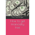 How to get financially free