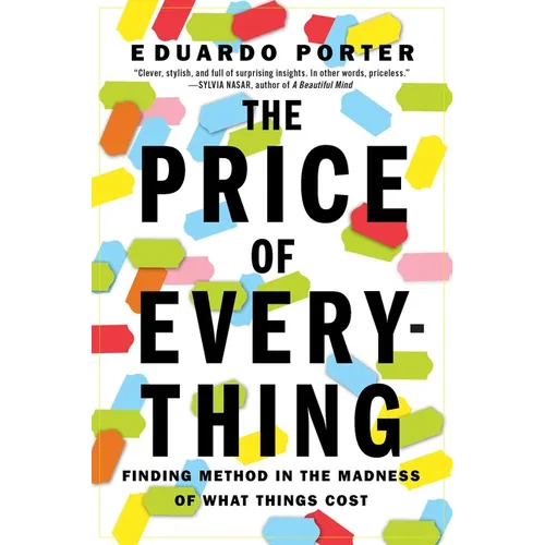 The Price of Everything: Finding Method in the Madness of What Things Cost