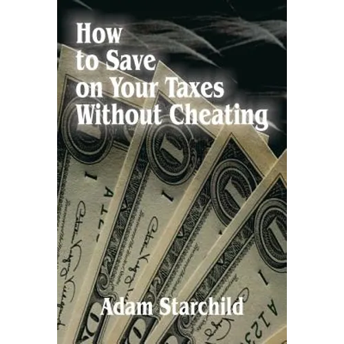 How to Save on Your Taxes Without Cheating