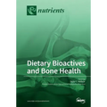 Dietary Bioactives and Bone Health