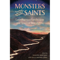 Monsters and Saints: Latindigenous Landscapes and Spectral Storytelling