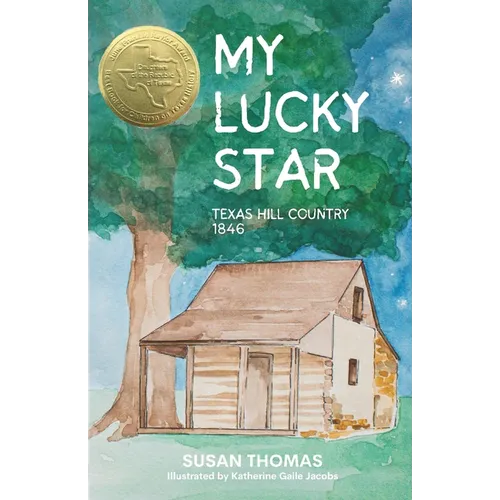 My Lucky Star: Texas Hill Country 1846