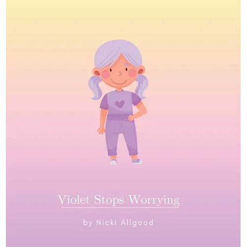 Violet Stops Worrying