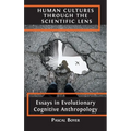 Human Cultures through the Scientific Lens: Essays in Evolutionary Cognitive Anthropology