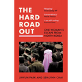The Hard Road Out: One Woman's Escape from North Korea