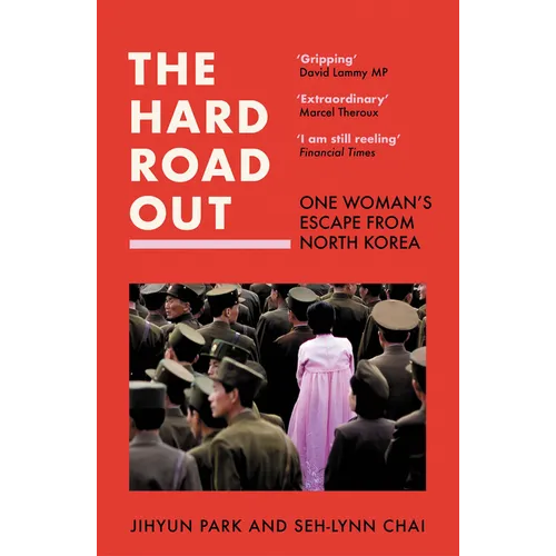 The Hard Road Out: One Woman's Escape from North Korea