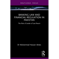 Banking Law and Financial Regulation in Pakistan: The Role of Lender of Last Resort