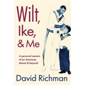 Wilt, Ike, and Me