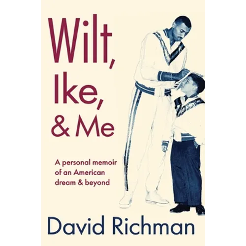 Wilt, Ike, and Me