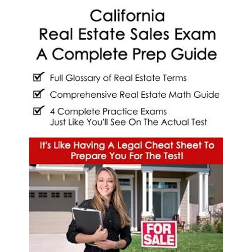 California Real Estate Exam A Complete Prep Guide: Principles, Concepts And 400 Practice Questions