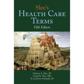 Slee's Health Care Terms: .