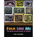 Folk Like Me: The Read Aloud Book of Saints