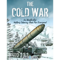 The Cold War (Color and Learn): An Illustrated History Coloring Book For Everyone!
