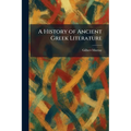 A History of Ancient Greek Literature