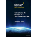 Taiwan and the Danger of a Sino-American War
