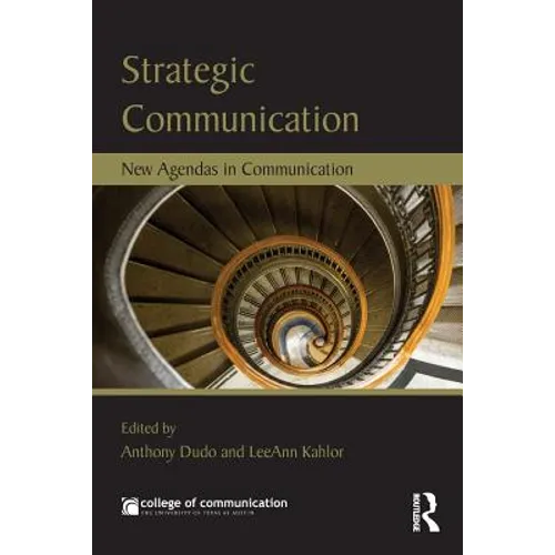Strategic Communication: New Agendas in Communication