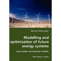 Modelling and optimisation of future energy systems