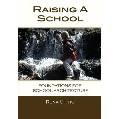 Raising a School: Foundations for School Architecture