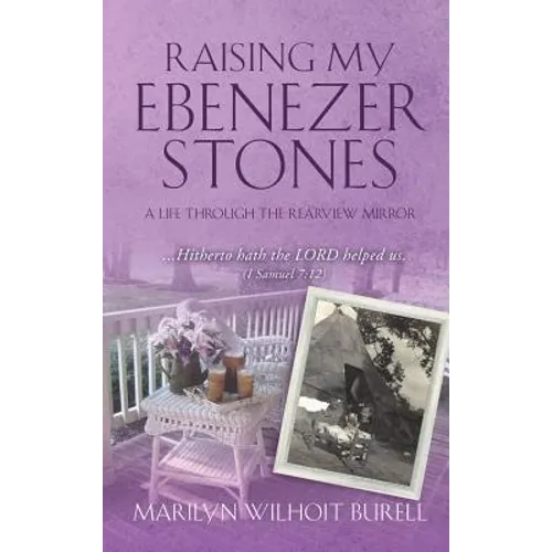 Raising My Ebenezer Stones