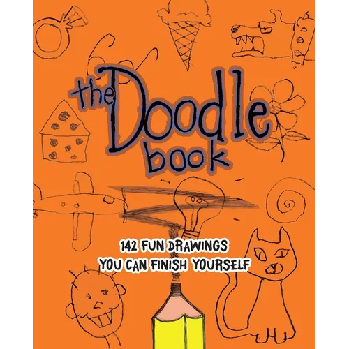 The Doodle Book: 142 Fun Drawings You Can Finish Yourself