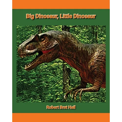 Big Dinosaur, Little Dinosaur