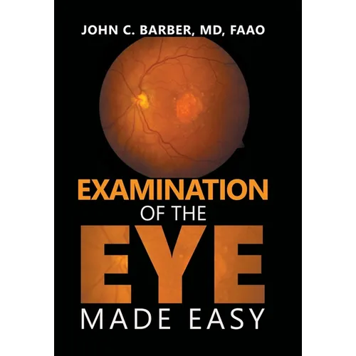 Examination of the Eye Made Easy